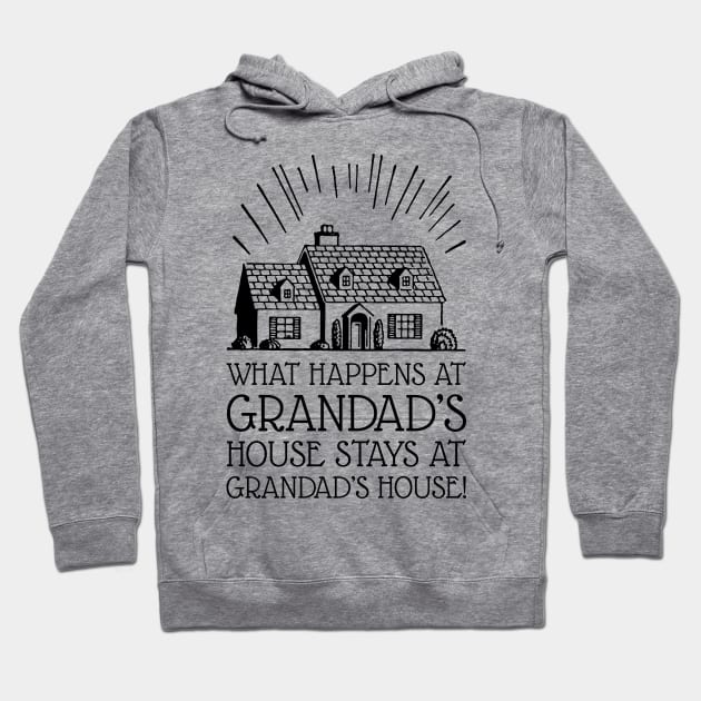 What Happens at Grandad's House Stays at Grandad's (Black) Hoodie by SmokyKitten